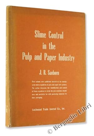 SLIME CONTROL IN THE PULP AND PAPER INDUSTRY.:
