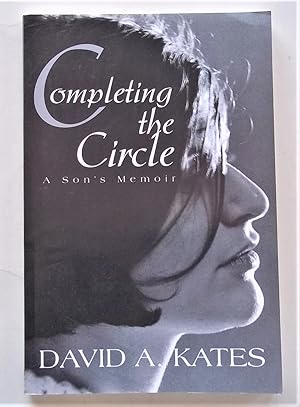 Completing the Circle: A Son's Memoir (Poetry) (Signed Presentation Copy)