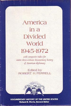 America in a Divided World : 1945-1972 (Documentary History Ser)