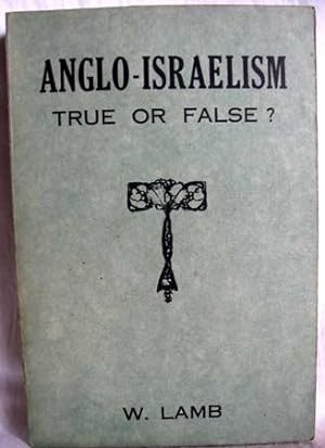 Anglo-Israelism, True or False?