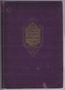 The Story of Seventy Momentous Years: The Life & Times of King George V 1865-1936