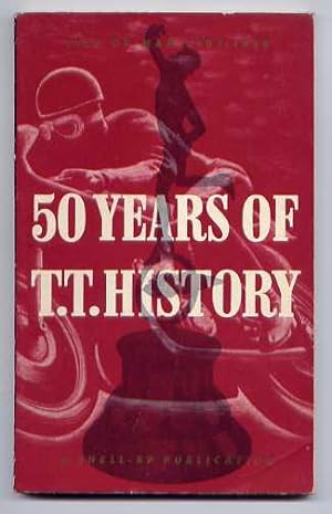 50 YEARS OF T.T. HISTORY 1907-1956