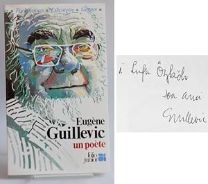 Eugène Guillevic: un poète. Présenté par Jean-Pierre Le Dantec.