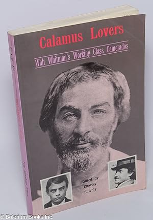 Calamus Lovers; Walt Whitman's working-class camerados