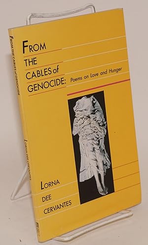 From the Cables of Genocide: poems of love and hunger