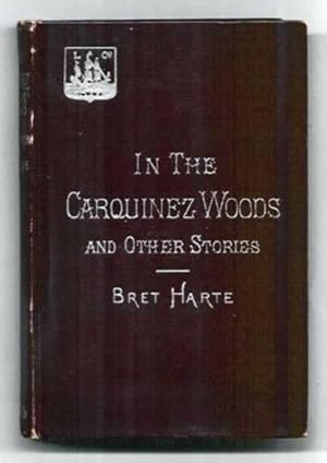 In The Carquinez Woods and Other Stories (On The Frontier & By Shore and Sedge)