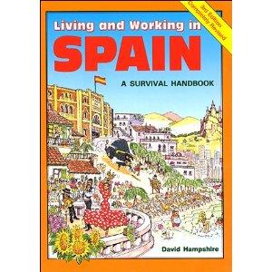 Living and Working in Spain: A Survival Handbook