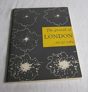 The Growth of London AD 43-1964, an Exhibition at the Victoria and Albert Museum