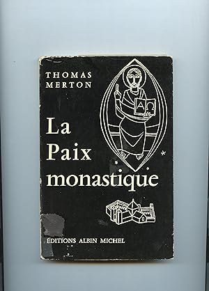 LA PAIX MONASTIQUE. Traduit de l'américain par Marie Tadié.