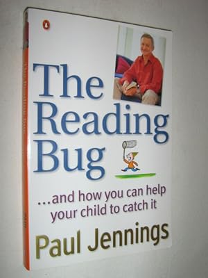 The Reading Bug : And How You Can Help Your Child to Catch It