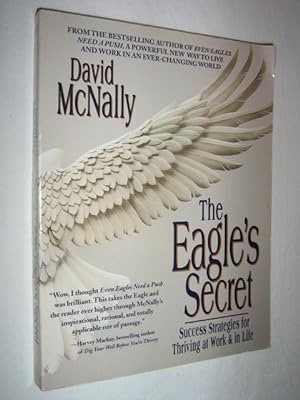 The Eagle's Secret : Success Strategies for Thriving at Work & in Life