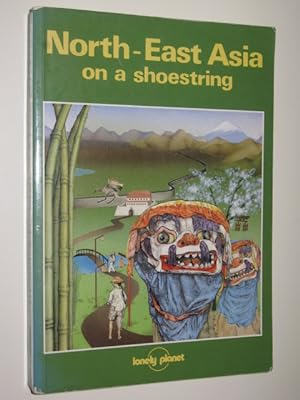 North-East Asia on a Shoestring - Lonely Planet Travel Guide Series