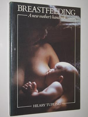 Breastfeeding: New Mother's Handbook