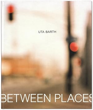 Uta Barth: In Between Places.