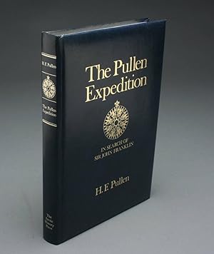 THE PULLEN EXPEDITION IN SEARCH OF SIR JOHN FRANKLIN. The Original Diaries, Log and Letters of Co...