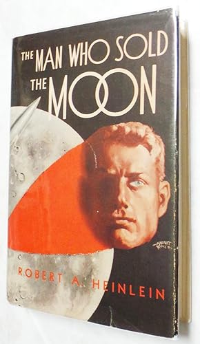 The Man Who Sold the Moon (First Edition with Dust Jacket)