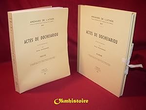 Archives de l'Athos - Livraison 13 : ACTES de Dochéiariou - ------- Volume de Texte + Album de pl...