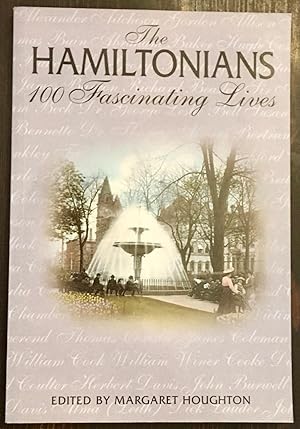 The Hamiltonians: 100 Fascinating Lives (Signed by 12 Contributors)