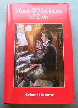 Music and Musicians of Eton from 1440 to the present