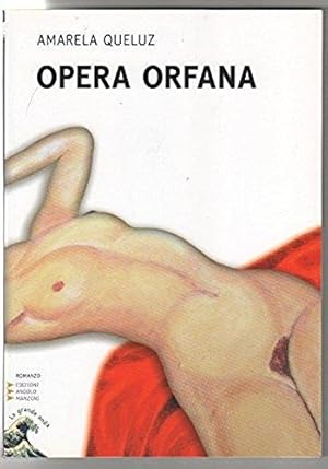 Opera orfana. Ediz. a caratteri grandi