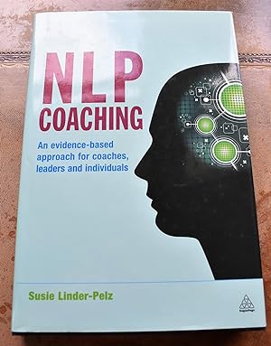 NLP Coaching: An Evidence-Based Approach for Coaches, Leaders and Individuals