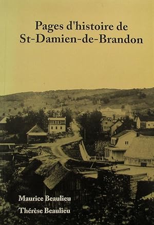 Pages d'histoire de St-Damien-de-Brandon (French Edition)