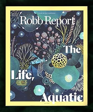 Robb Report - The Life Aquatic. July, 2018. Tenders Take Off; Cruising the Rio Negro; Ferrari Por...