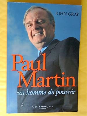 Paul Martin, un homme de pouvoir