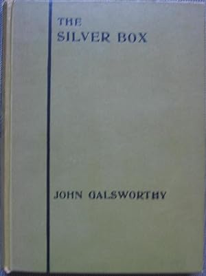 The Silver Box - A Comedy in Three Acts