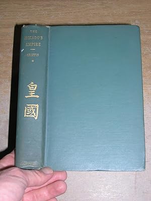 The Mikado's Empire - Volume I : History Of Japan From 660 B.C To 1872 A.D