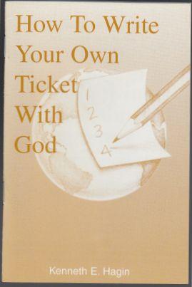 How To Write Your Own Ticket With God