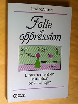 Folie et oppression: l'internement en institution psychiatrique