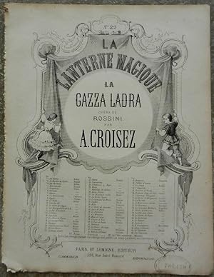 La lanterne magique. La gazza ladra, opéra de Rossini.