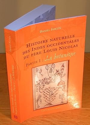 HISTOIRE NATURELLE DES INDES OCCIDENTALES DU PÈRE LOUIS NICOLAS, (partie I ; La Botanique