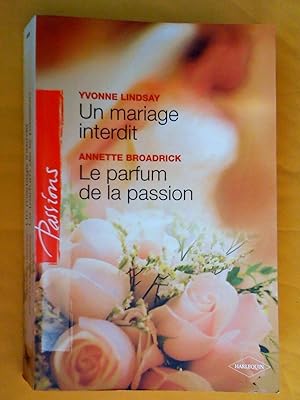 Un mariage interdit ; Le parfum de la passion