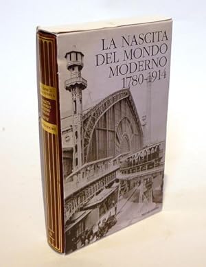 La Nascita del Mondo Moderno 1780-1914 - I Classici della Storia n. 42