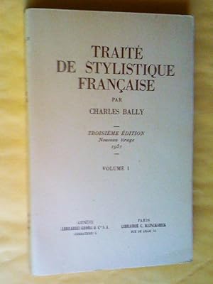TRAITE DE STYLISTIQUE FRANCAISE - VOLUME 1 et 2 - 3° EDITION NOUVEAU TIRAGE 1951