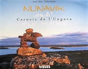 Nunavik. Carnets de l'Ungava