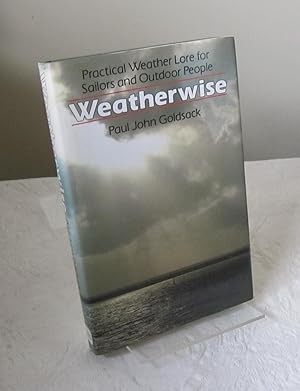 Weatherwise: Practical Weather Lore for Sailors and Outdoor People