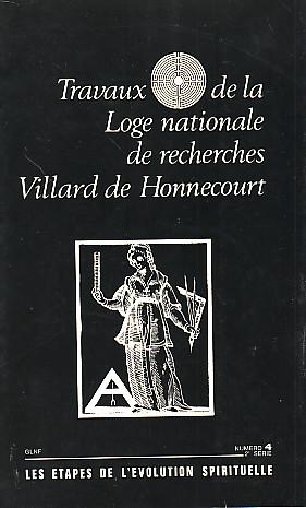 Travaux de la Loge nationale de recherches Villard de Honnecourt N°4