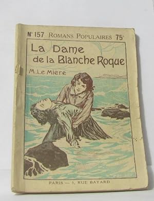 La dame de la blanche roque - romans populaires n°157