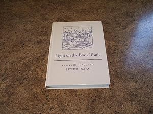 Light On The Book Trade Essays In Honour Of Peter Isaac