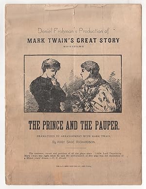 Daniel Frohman's Production of Mark Twain's Great Story Entitled The Prince and the Pauper. Drama...
