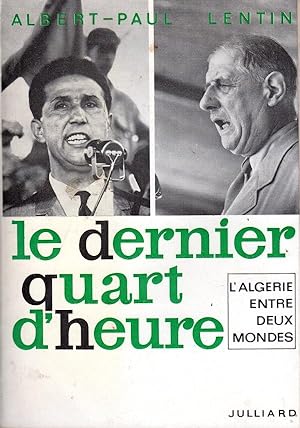 L'Algérie entre deux mondes: Le dernier quart D'heure