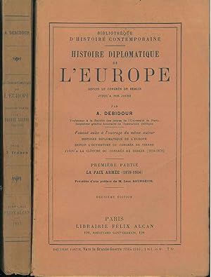 Histoire diplomatique de l'Europe; depuis le congrès de Berlin jusqu'a nos jours