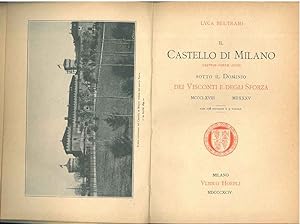 Il castello di Milano sotto il Dominio dei Visconti e degli Sforza. 1368-1535
