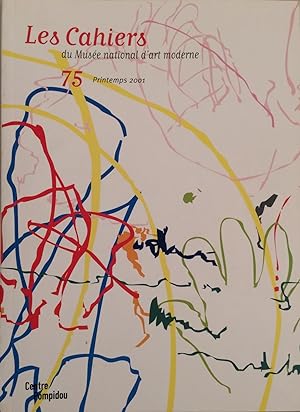 Les Cahiers du Musée National d'Art Moderne 75 Printemps 2001