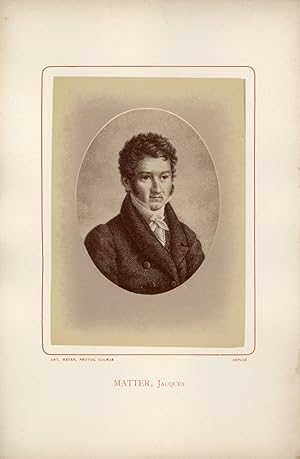 Ant. Meyer, Photog. Colmar, Jacques Matter (1791-1864), écrivain