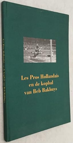 Les Pros Hollandais en de kopbal van Beb Bakhuys