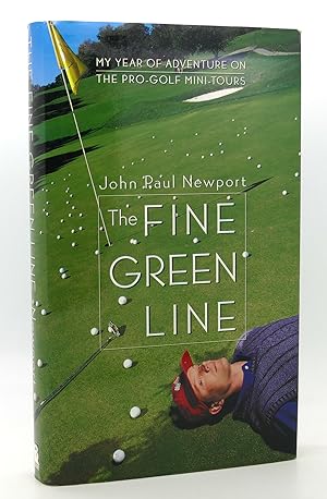 THE FINE GREEN LINE My Year of Adventure on the Pro-Golf Mini-Tours